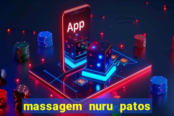 massagem nuru patos de minas